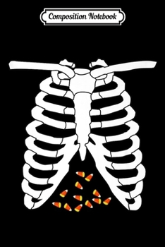 Composition Notebook: Candy Corn Halloween Rib Cage Funny Ribs Xray Costume Food Premium  Journal/Notebook Blank Lined Ruled 6x9 100 Pages