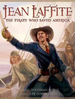 Hardcover Jean Laffite: The Pirate Who Saved America Book