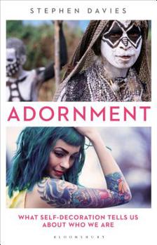 Paperback Adornment: What Self-Decoration Tells Us about Who We Are Book