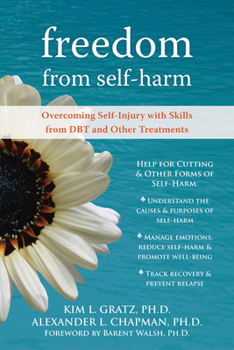 Paperback Freedom from Self-Harm: Overcoming Self-Injury with Skills from Dbt and Other Treatments Book