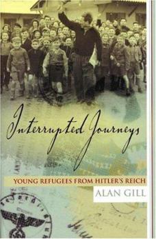 Paperback Interrupted Journeys: Young Refugees from Hitler's Reich Book