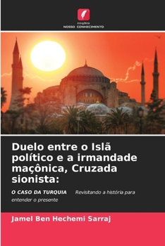 Paperback Duelo entre o Islã político e a irmandade maçônica, Cruzada sionista [Portuguese] Book