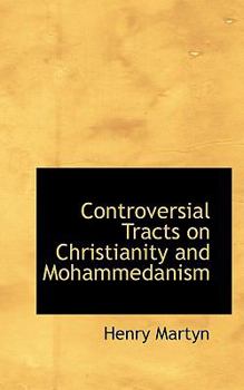 Paperback Controversial Tracts on Christianity and Mohammedanism Book