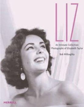 Hardcover Liz an Intimate Collection:: Photographs of Elizabeth Taylor Book