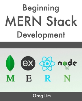 Paperback Beginning MERN Stack: Build and Deploy a Full Stack MongoDB, Express, React, Node.js App Book