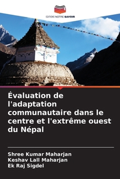 Paperback Évaluation de l'adaptation communautaire dans le centre et l'extrême ouest du Népal [French] Book