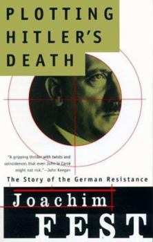 Paperback Plotting Hitler's Death: The Story of German Resistance Book