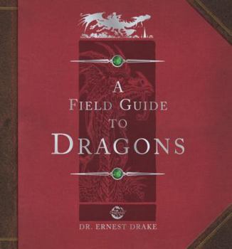Spiral-bound Dragonology: Field Guide to Dragons [With 12 Easy-To-Assemble Dragon Models] Book