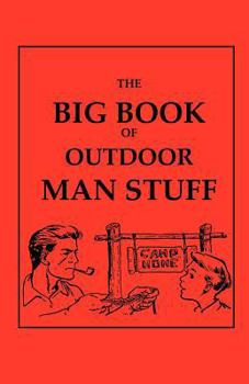 Paperback The Big Book of Outdoor Man Stuff Book
