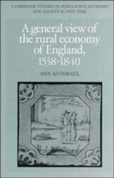 Hardcover A General View of the Rural Economy of England, 1538-1840 Book