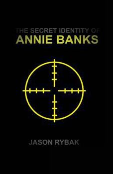 Paperback The Secret Identity of Annie Banks Book