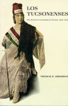 Paperback Los Tucsonenses: The Mexican Community in Tucson, 1854-1941 Book