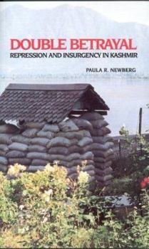 Paperback Double Betrayal: Repression and Insurgency in Kashmir Book