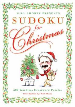 Paperback Will Shortz Presents Sudoku for Christmas: 300 Easy to Hard Puzzles Book