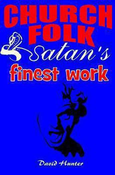 Paperback Church Folk, Satan's Finest Work Book