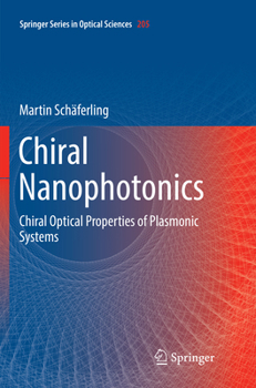 Chiral Nanophotonics: Chiral Optical Properties of Plasmonic Systems