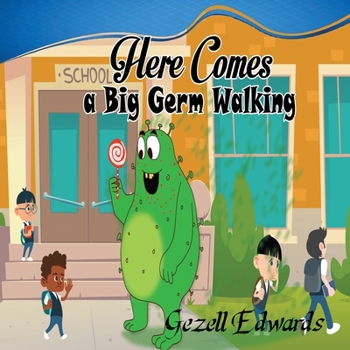 Paperback Here comes a big germ walking: A Children's Book About Germs and Handwashing Book