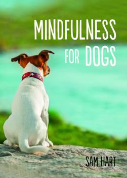 Hardcover Mindfulness for Dogs Book