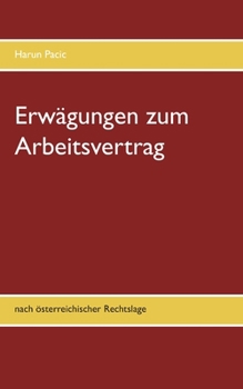 Paperback Erwägungen zum Arbeitsvertrag: nach österreichischer Rechtslage [German] Book