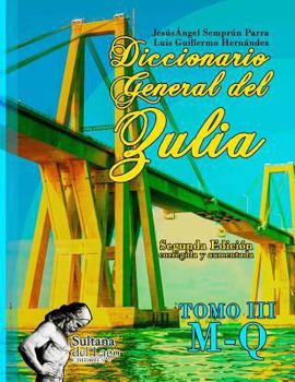 Paperback Diccionario General del Zulia: Tomo III: de la letra M a la letra Q [Spanish] Book