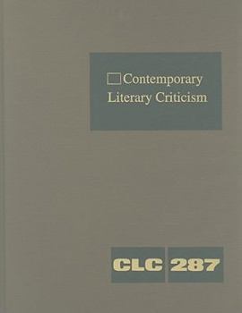 Contemporary Literary Criticism, Volume 287