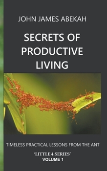 Paperback Secrets of Productive Living: Ants Book