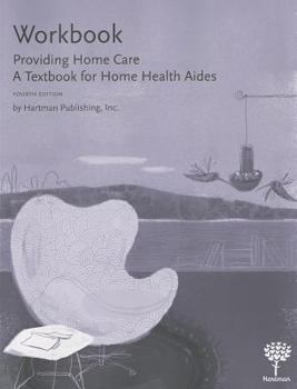 Paperback Workbook for Providing Home Care: A Textbook for Home Health Aides Book