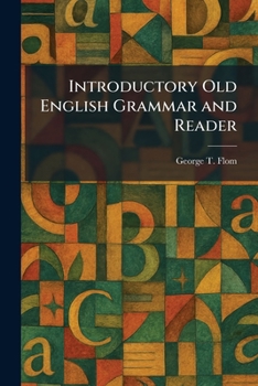 Introductory Old English Grammar and Reader