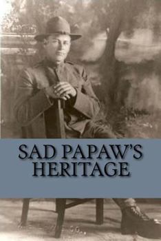 Paperback Sad Papaw's Heritage Book