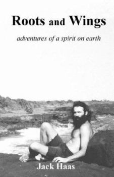 Paperback Roots and Wings: Adventures of a Spirit on Earth Book