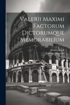 Paperback Valerii Maximi Factorum Dictorumque Memorabilium [Latin] Book
