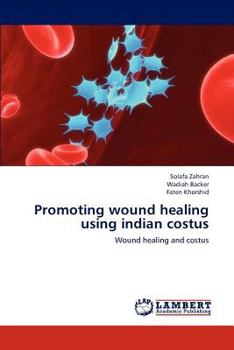 Paperback Promoting wound healing using indian costus Book