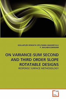Paperback On Variance-Sum Second and Third Order Slope Rotatable Designs Book