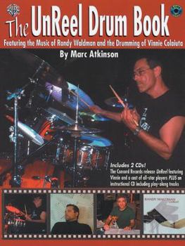Paperback The Unreel Drum Book: Featuring the Music of Randy Waldman and the Drumming of Vinnie Colaiuta, Book & 2 CDs Book