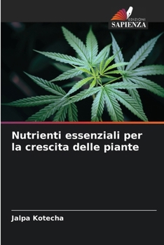 Nutrienti essenziali per la crescita delle piante (Italian Edition)
