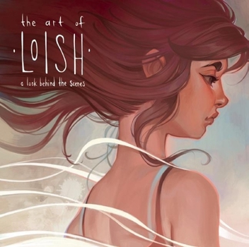 Hardcover The Art of Loish: A Look Behind the Scenes Book