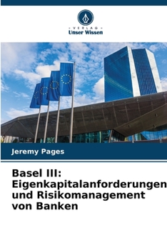 Paperback Basel III: Eigenkapitalanforderungen und Risikomanagement von Banken [German] Book