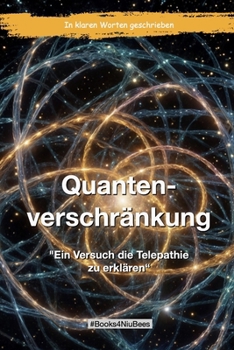 Paperback Quantenverschränkung: Ein Versuch die Telepathie zu erklären [German] Book