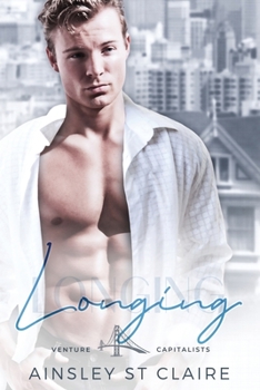 Longing : Venture Capitalist Book 7 - Book #7 of the Billionaire Venture Capitalist