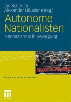 Paperback Autonome Nationalisten: Neonazismus in Bewegung [German] Book