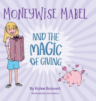 Hardcover Moneywise Mabel and the Magic of Giving Book