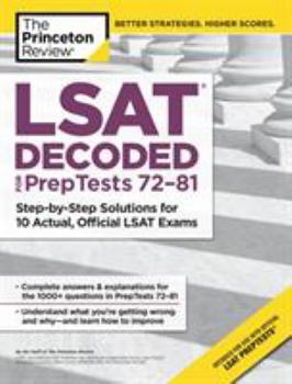 Paperback LSAT Decoded (Preptests 72-81): Step-By-Step Solutions for 10 Actual, Official LSAT Exams Book