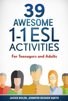 Paperback 39 Awesome 1-1 ESL Activities: For Teenagers and Adults Book