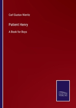 Paperback Patient Henry: A Book for Boys Book