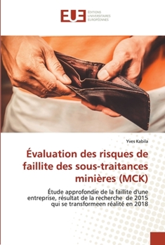 Paperback Évaluation des risques de faillite des sous-traitances minières (MCK) [French] Book