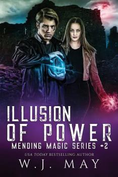 Illusion of Power - Book #2 of the Mending Magic