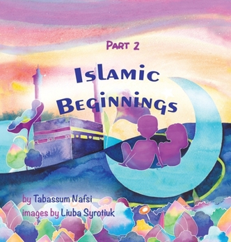 Hardcover Islamic Beginnings Part 2 Book