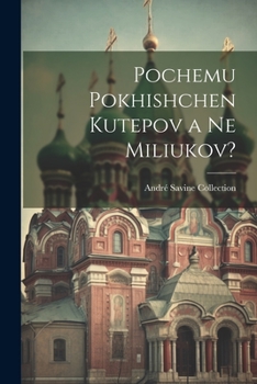 Paperback Pochemu pokhishchen Kutepov a ne Miliukov? [Russian] Book