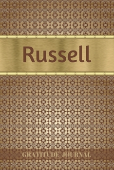 Russell Gratitude Journal: Personalized with Name and Prompted. 5 Minutes a Day Diary for Men