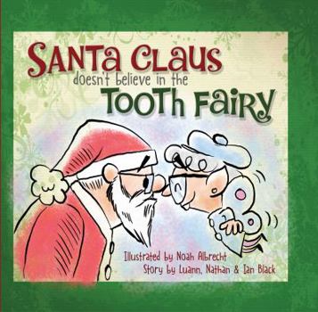 Hardcover Santa Claus Doesn't Believe in the Tooth Fairy Book